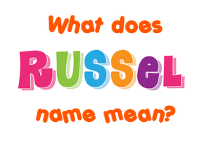 Meaning of Russel Name