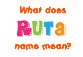 Meaning of Ruta Name