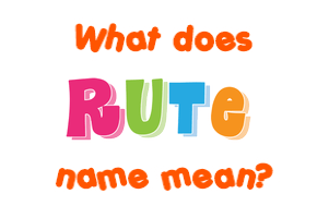 Meaning of Rute Name