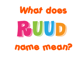 Meaning of Ruud Name