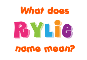 Meaning of Rylie Name