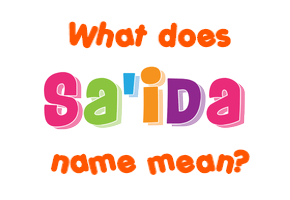 Meaning of Sa'ida Name