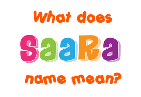 Meaning of Saara Name
