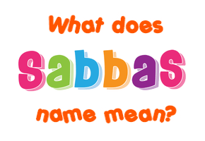 Meaning of Sabbas Name