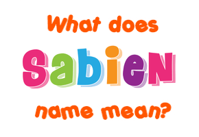 Meaning of Sabien Name