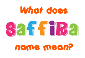 Meaning of Saffira Name