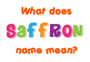 Meaning of Saffron Name