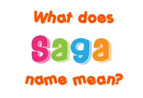Meaning of Saga Name
