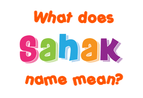 Meaning of Sahak Name