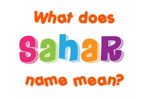 Meaning of Sahar Name