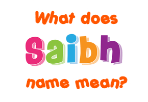 Meaning of Saibh Name