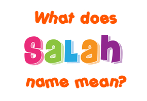 Meaning of Salah Name