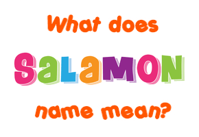 Meaning of Salamon Name