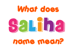 Meaning of Saliha Name