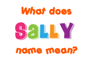 Meaning of Sally Name