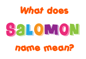 Meaning of Salomon Name