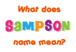 Meaning of Sampson Name