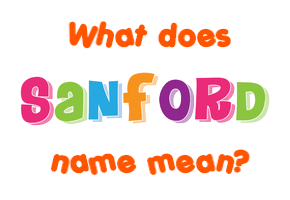 Meaning of Sanford Name