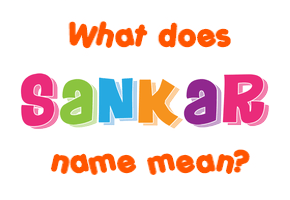 Meaning of Sankar Name