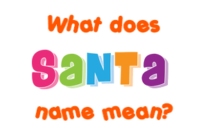 Meaning of Santa Name