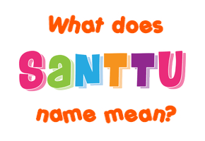 Meaning of Santtu Name