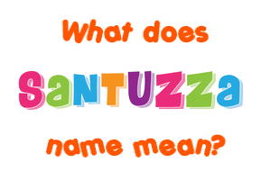 Meaning of Santuzza Name