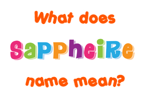 Meaning of Sappheire Name