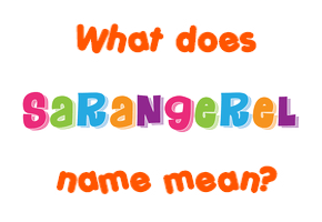 Meaning of Sarangerel Name