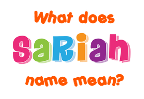 Meaning of Sariah Name