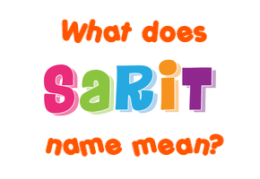 Meaning of Sarit Name