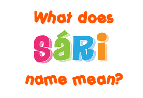 Meaning of Sári Name