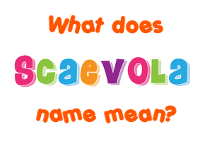 Meaning of Scaevola Name