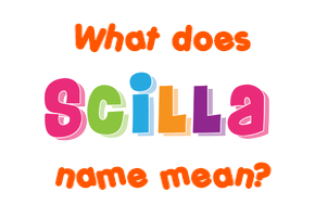 Meaning of Scilla Name