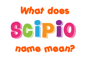 Meaning of Scipio Name