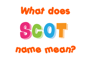 Meaning of Scot Name