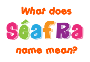 Meaning of Séafra Name