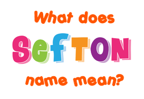 Meaning of Sefton Name