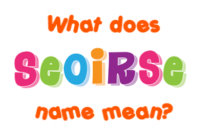 Meaning of Seoirse Name