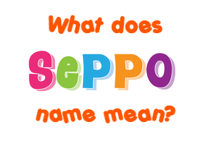 Meaning of Seppo Name