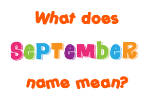 Meaning of September Name