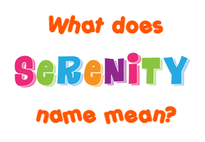 Meaning of Serenity Name