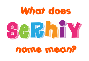 Meaning of Serhiy Name
