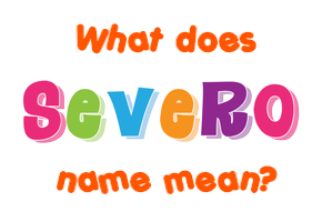 Meaning of Severo Name