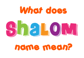 Meaning of Shalom Name