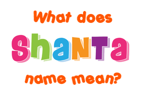 Meaning of Shanta Name