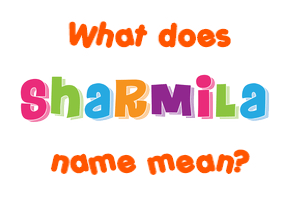 Meaning of Sharmila Name