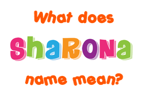 Meaning of Sharona Name