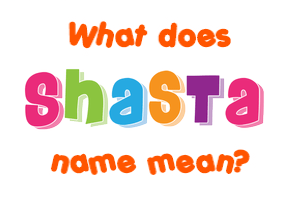 Meaning of Shasta Name