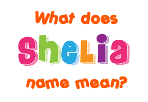 Meaning of Shelia Name