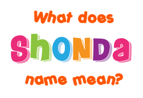 Meaning of Shonda Name